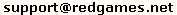 the email is support at redgames.net